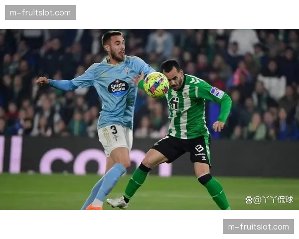 塞尔塔客场胜利稳固联赛第六 攻防平衡性较赛季初有明显提升