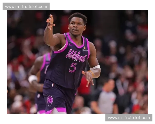 森林狼爱德华兹21分6助攻 核心球员突破分球创造进攻机会能力